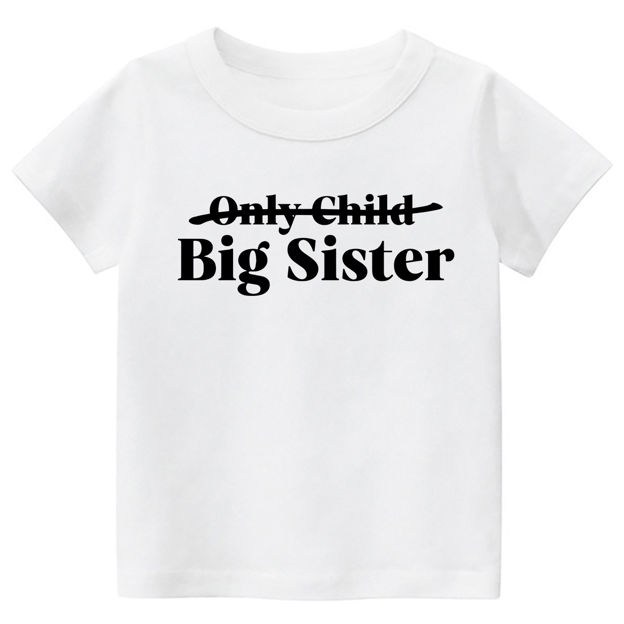 Only Child Big Sister Shirts For Kids