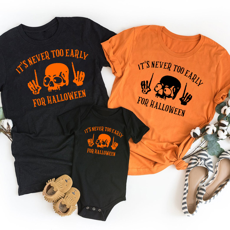 It's Never Too Early For Halloween Family Shirts