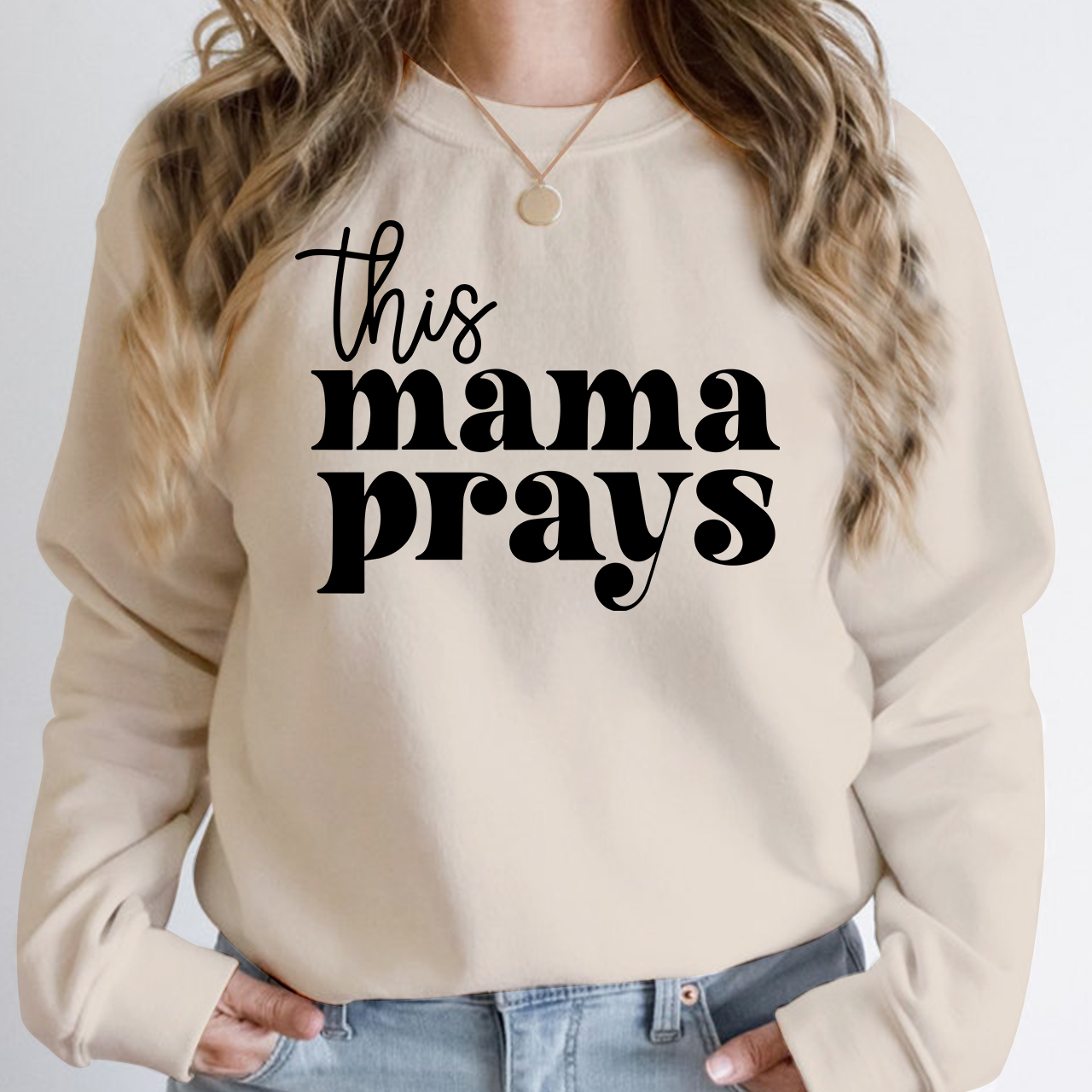 This Mama Prays Print Sweatshirt