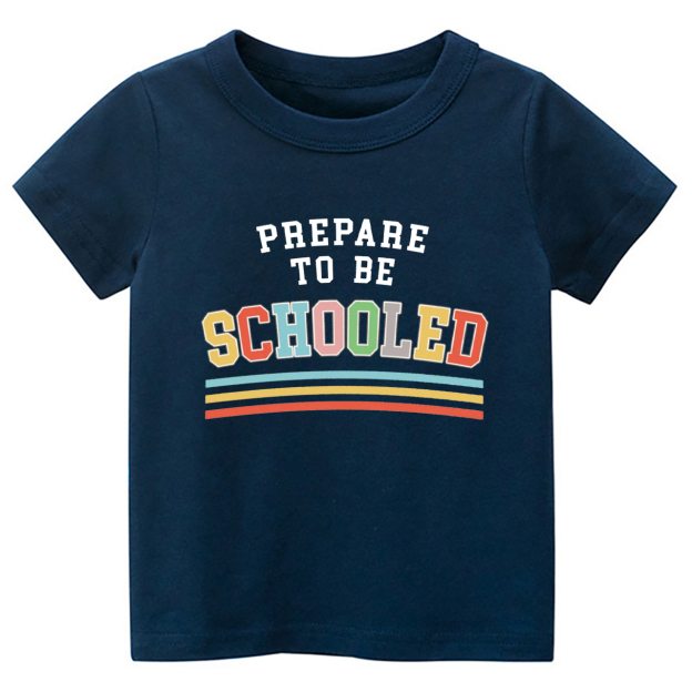 Prepare To Be Schooled Back To School Toddler Shirts