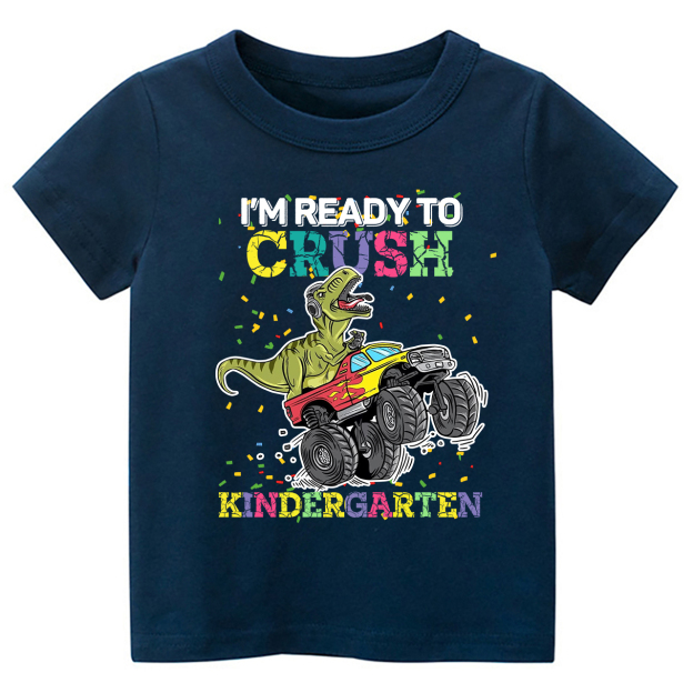 I'm Ready To Crush Kindergarten Shirts For Kids