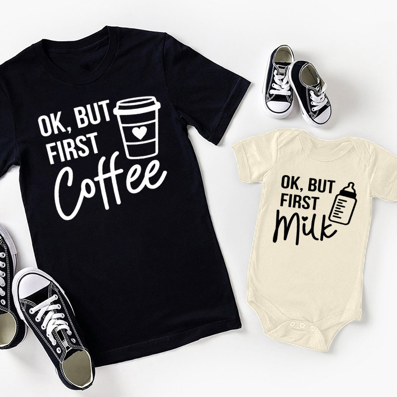 OK But First Coffee Mom&Me Shirt