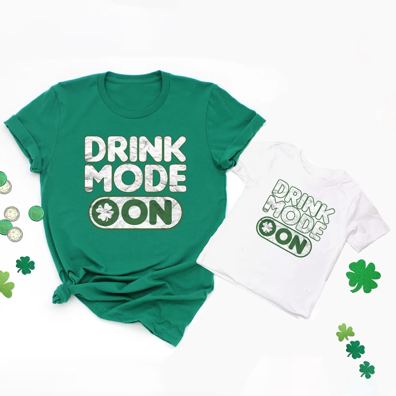 Drink Mode On St.Patrick's Day Matching Shirts
