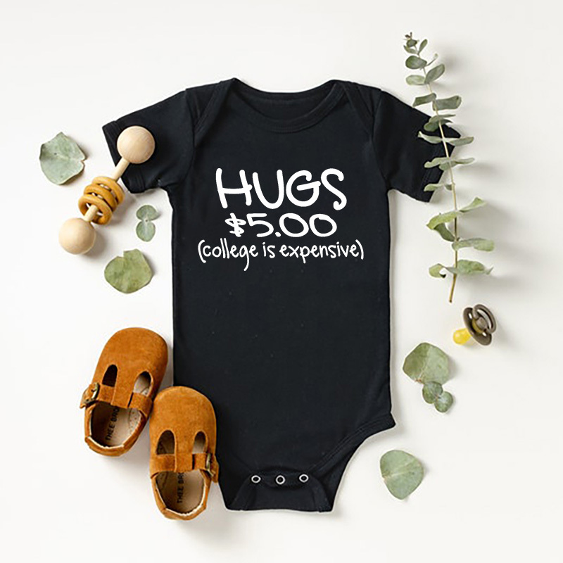 Hugs $5.00 College Is Expensive Bodysuit For Baby