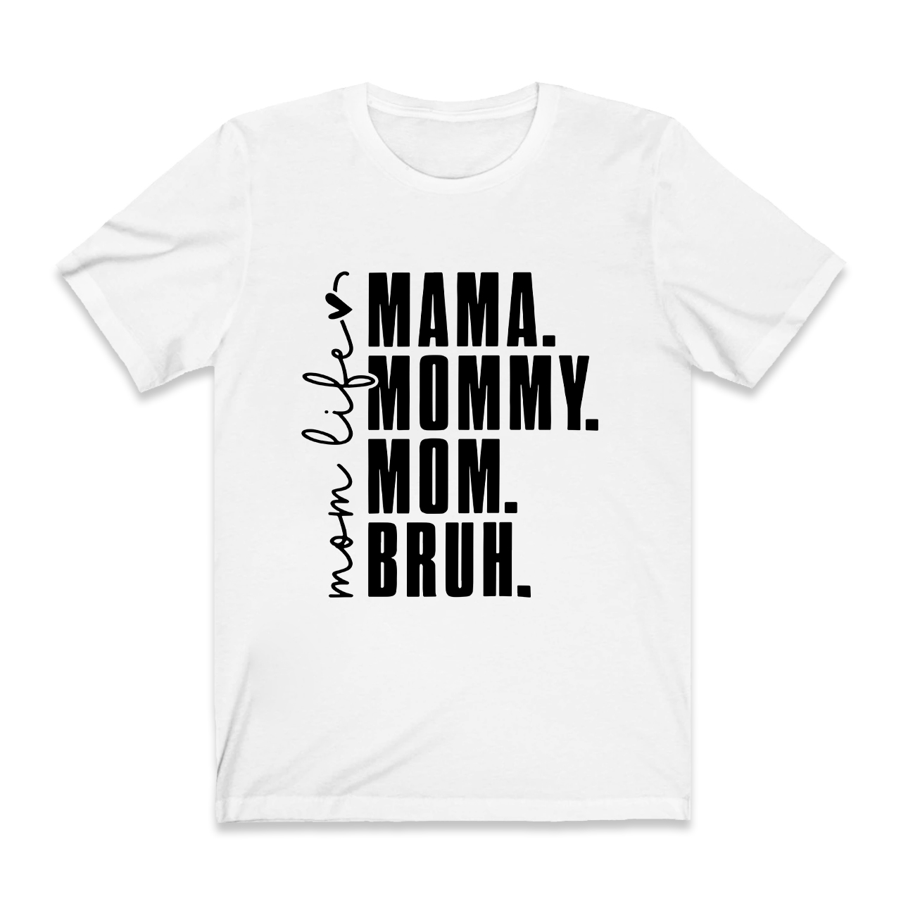 Funny Mama Mommy Mom Bruh T-Shirt