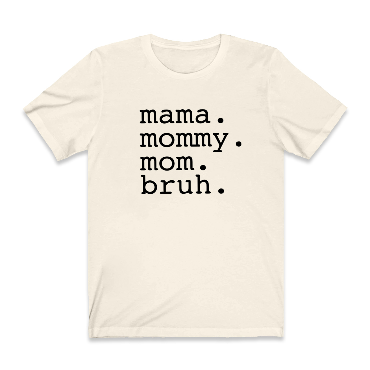 Funny Mother Shirt Mama Mommy Mom Bruh