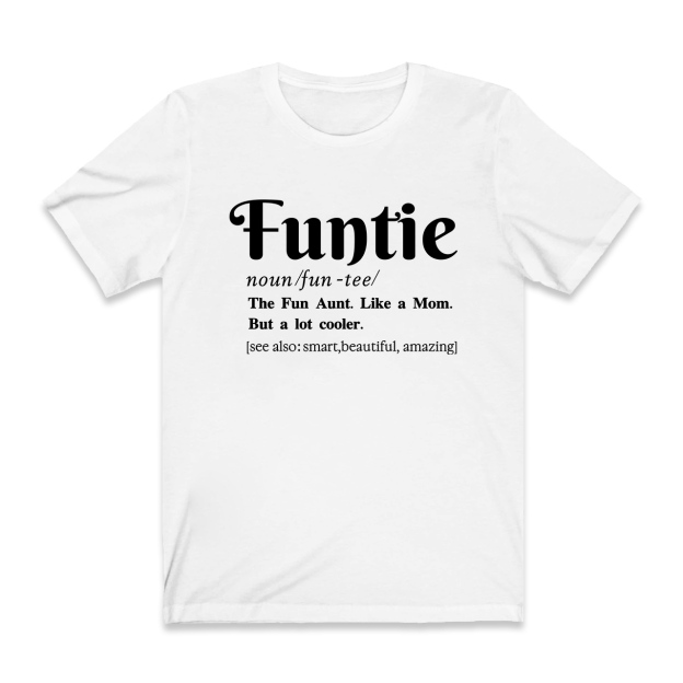 The Fun Aunt- Like a Mom Tees