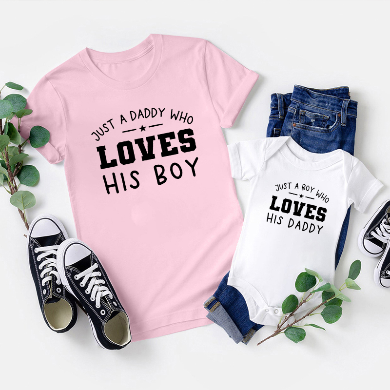 Just A Daddy Who Loves His Boy Shirts For Dad And Me