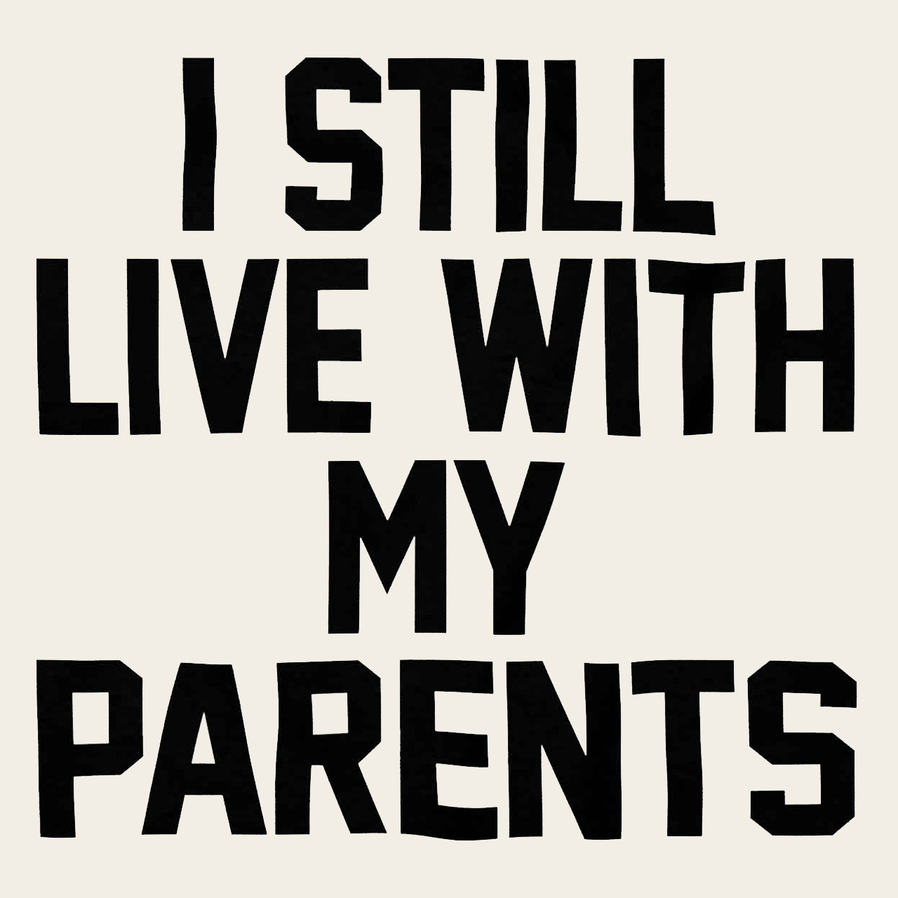 I Still Live With My Parents Kids Shirt