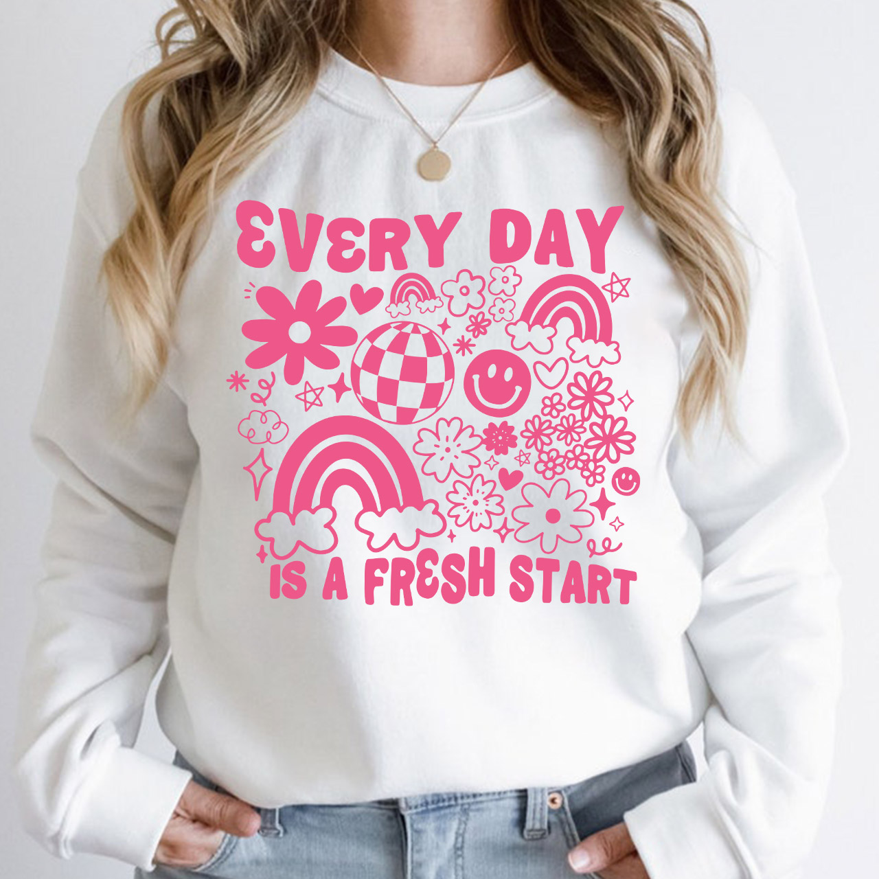 Every Day Is A Fresh Start Sweatshirt