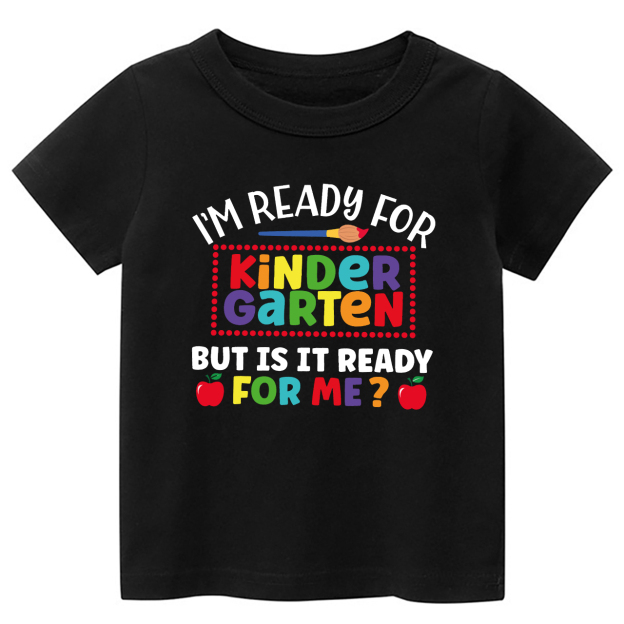 I'm Ready For Kindergarten Back To School Kids Shirts