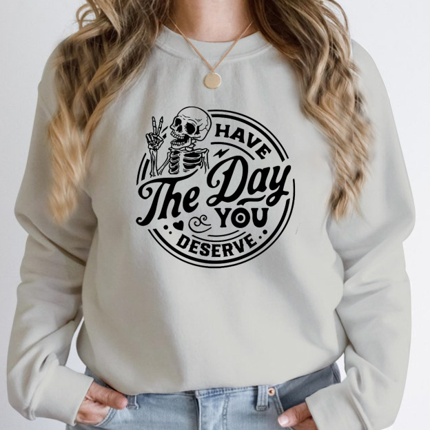 Have The Day You Deserve Mom Halloween Sweatshirt