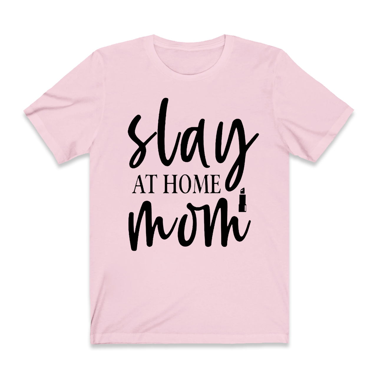 Stay At Home Mom T-Shirt For Mama