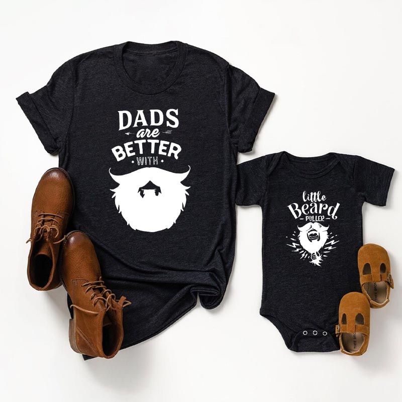 Dads Are Better With Beard Matching T-shirts For Father's Day
