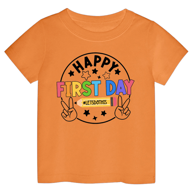 Lets Do This Happy First Day Of School Kids Shirts