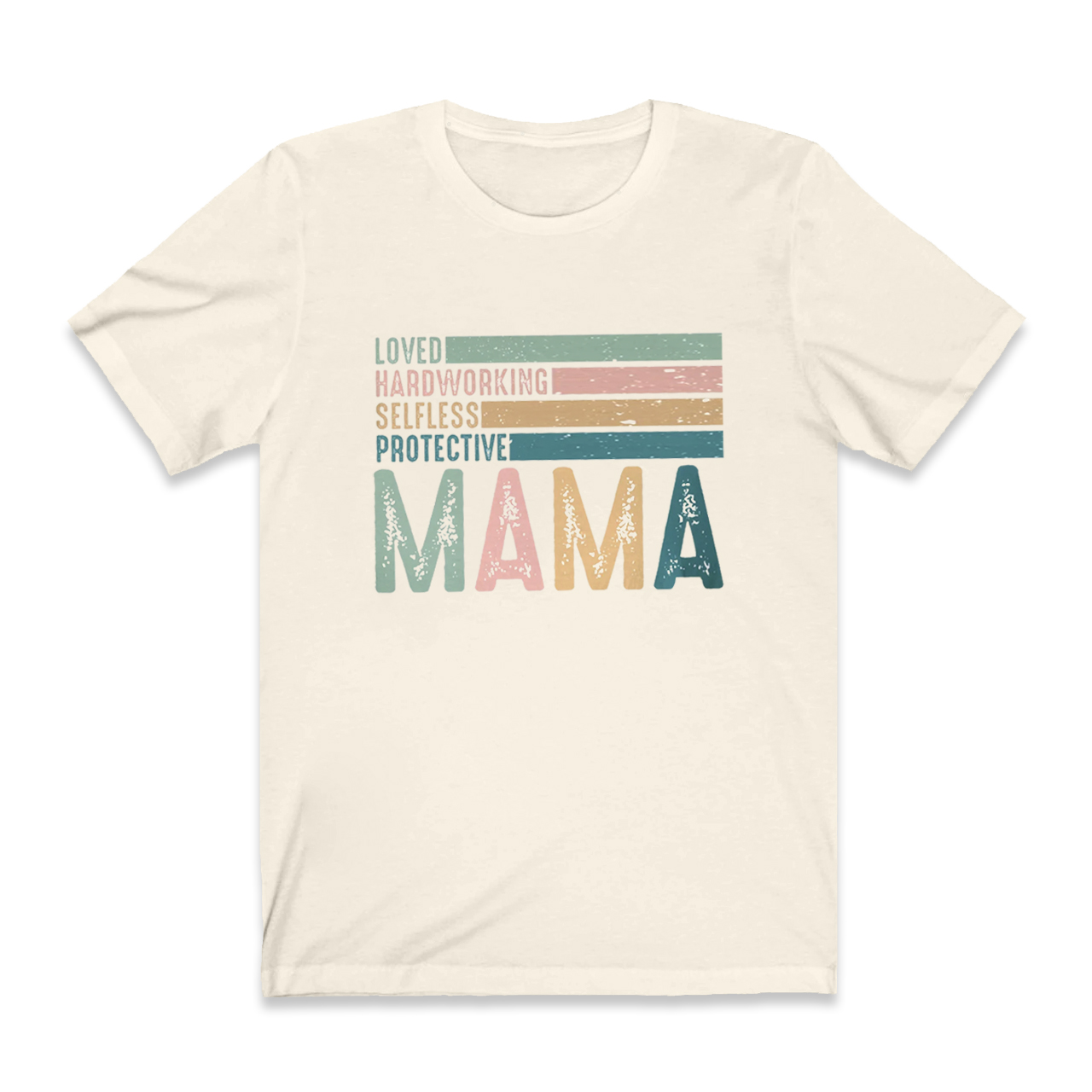 Loved Hardworking Selfless Protective Mama Retro Shirt