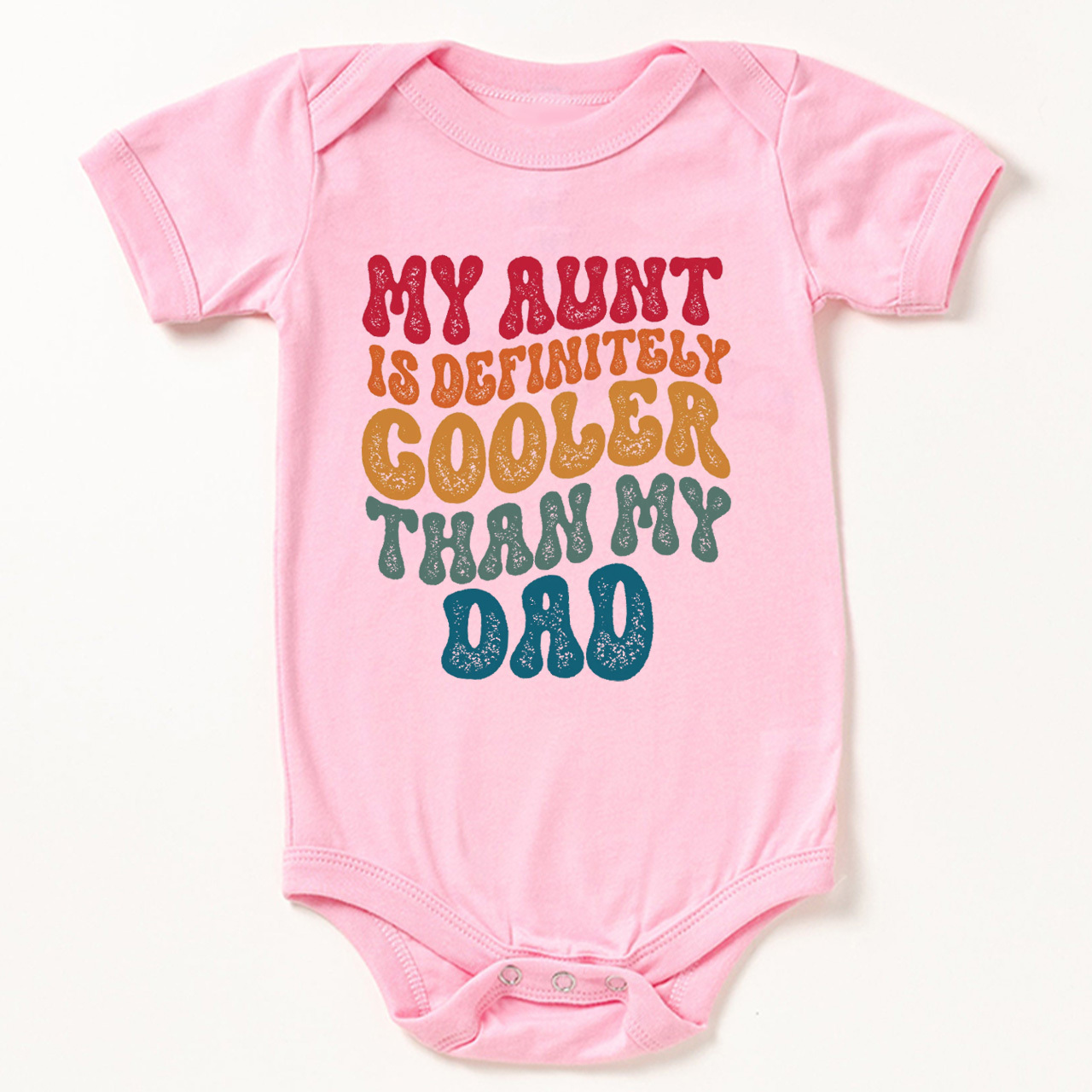 My Aunt Is Definitely Cooler Than my Dad Baby Bodysuit
