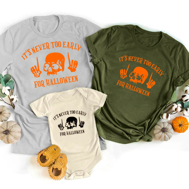 It's Never Too Early For Halloween Family Shirts