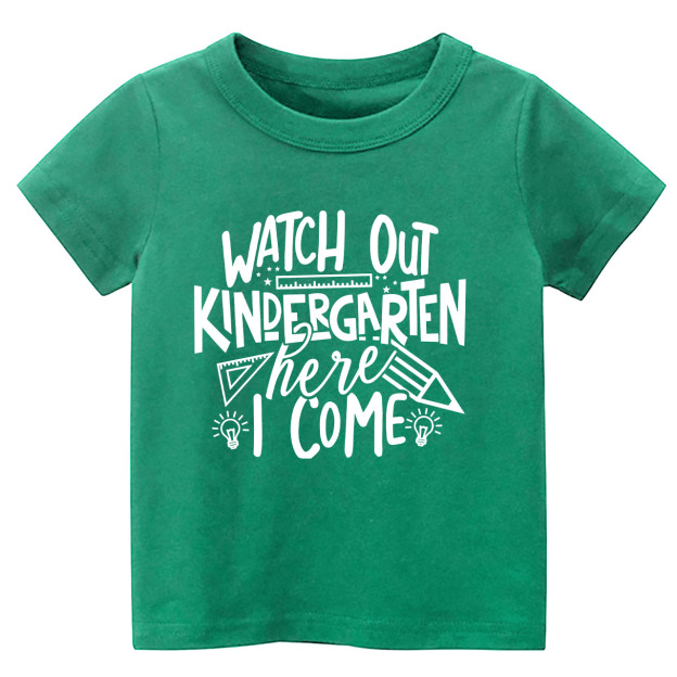 Watch Out KINDERGARTEN Here I Come Shirt For Kids