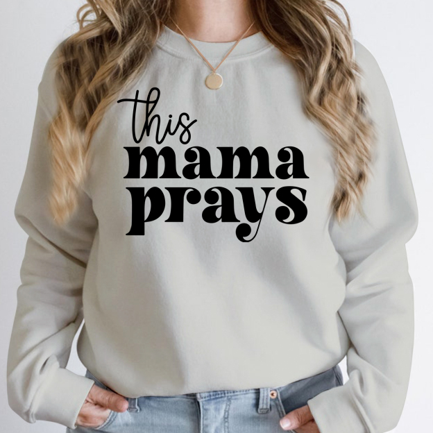 This Mama Prays Print Sweatshirt