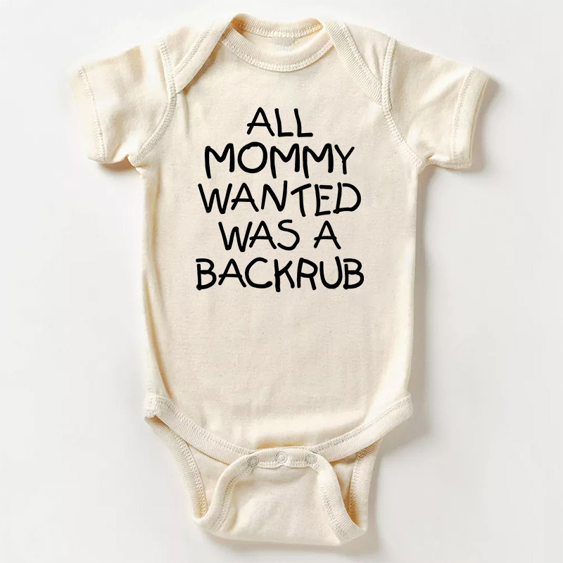 All Mommy Wanted Was A Backrub Bodysuit For Baby
