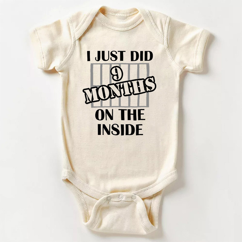 I Just Do 9 Months On The Inside Bodysuit For Baby