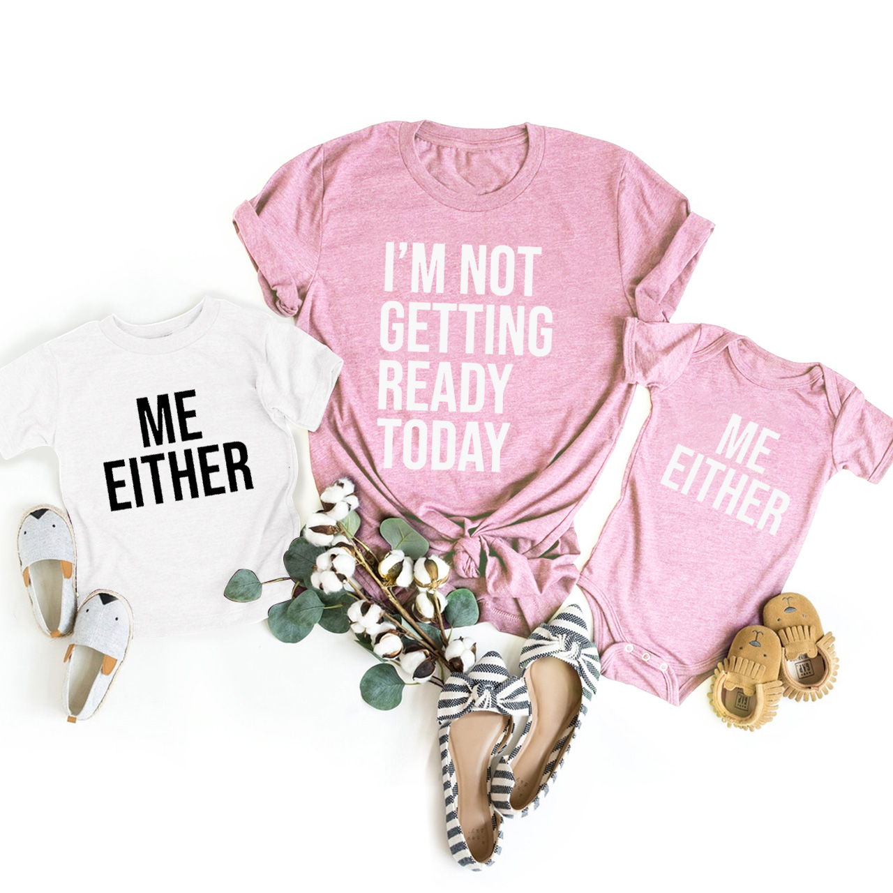 I'M NOT GETTING READY TODAY Matching Tees For Mom&Me