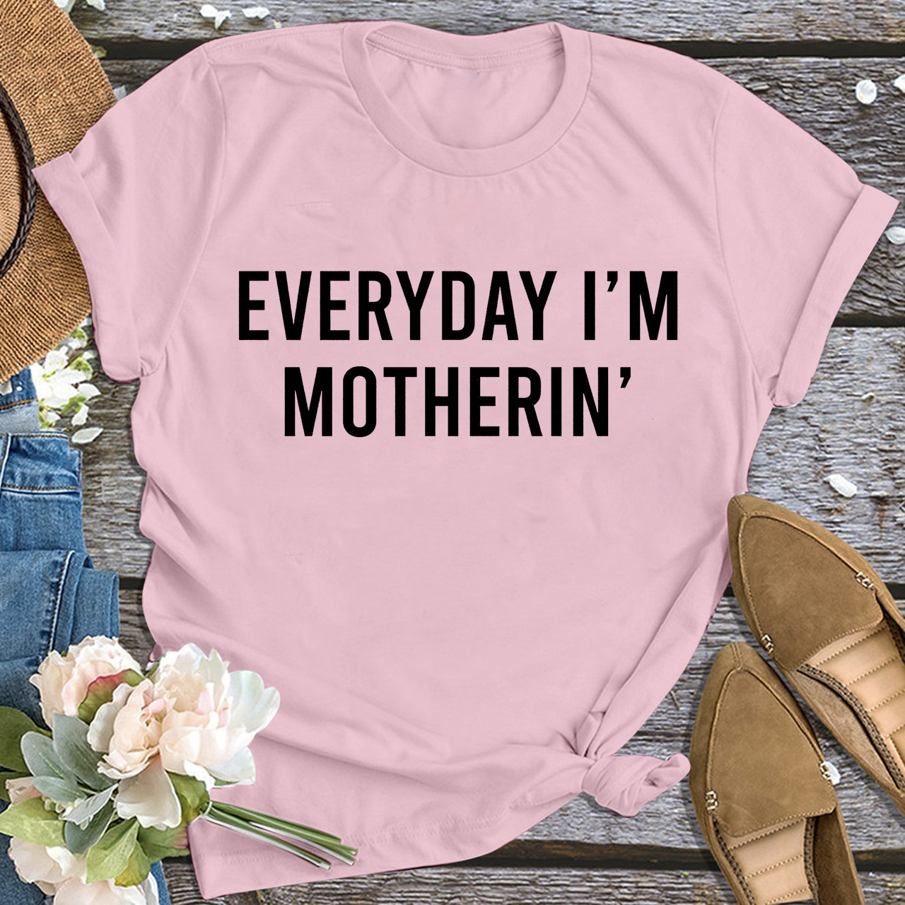 EVERYDAY I'M MOTHERIN Shirt For Mother's Day