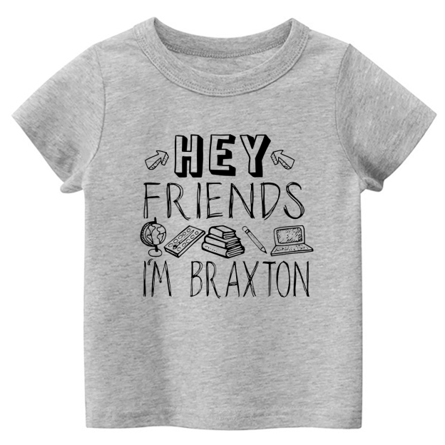 Hey Friends Custom Name Back To School Toddler Shirts