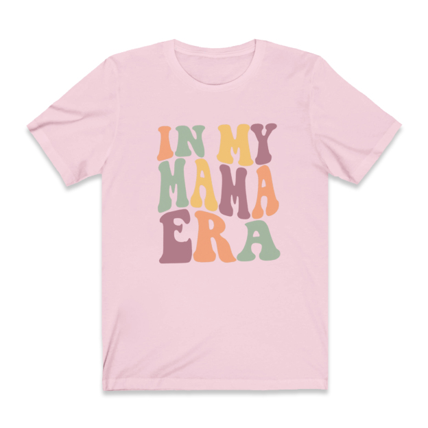 Funny Mom Shirt In My Mama Era