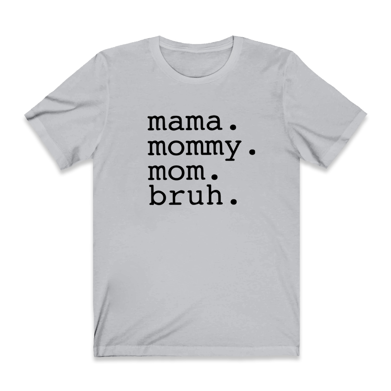 Funny Mother Shirt Mama Mommy Mom Bruh