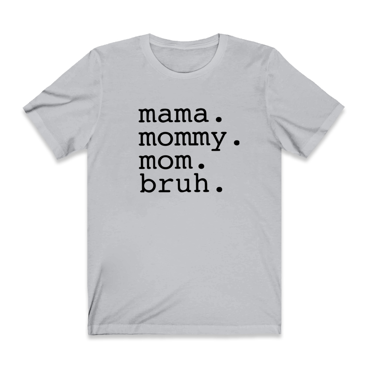 Funny Mother Shirt Mama Mommy Mom Bruh