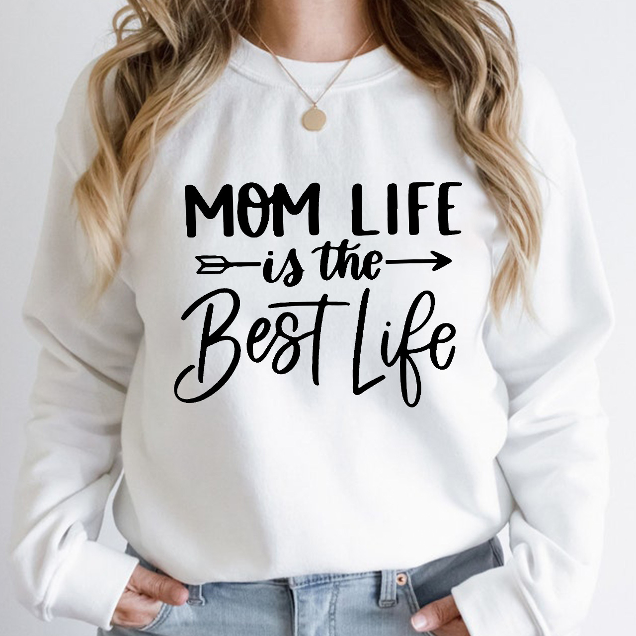 Mom Life Is The Best Life Sweatshirt