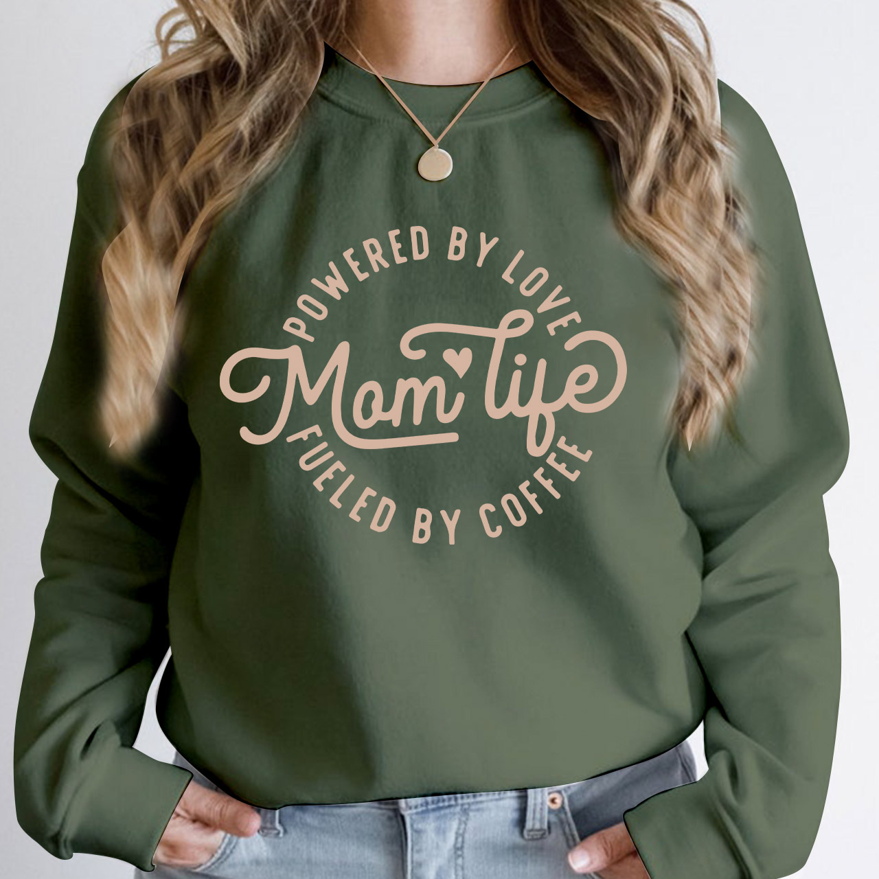 Powered By Love Fueled By Coffee Mom Life Sweatshirt