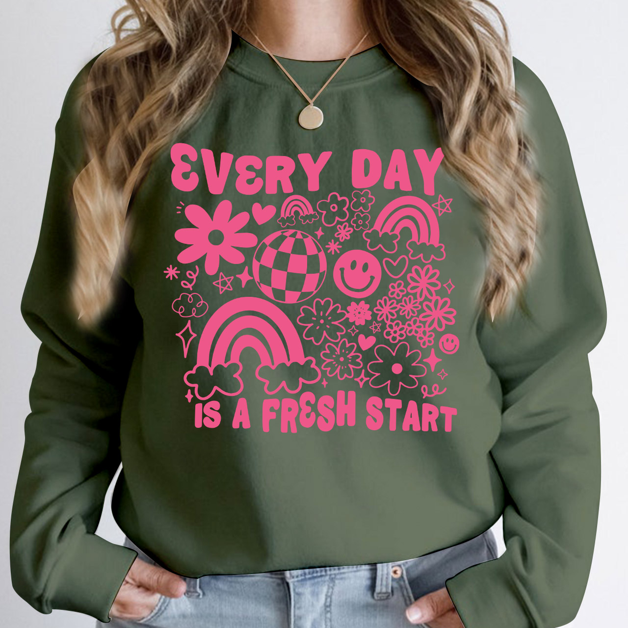 Every Day Is A Fresh Start Sweatshirt