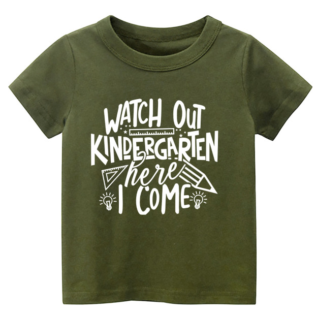 Watch Out KINDERGARTEN Here I Come Shirt For Kids