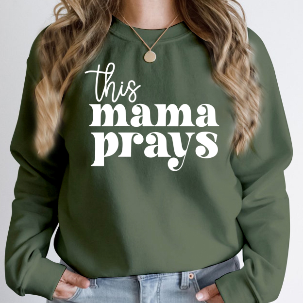 This Mama Prays Print Sweatshirt