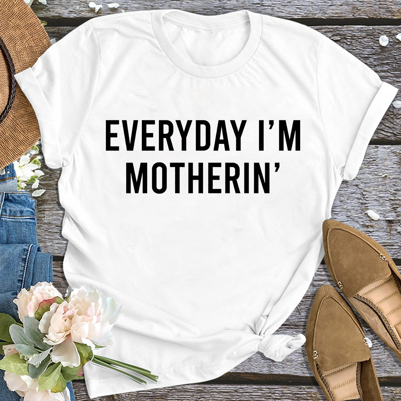 EVERYDAY I'M MOTHERIN Shirt For Mother's Day