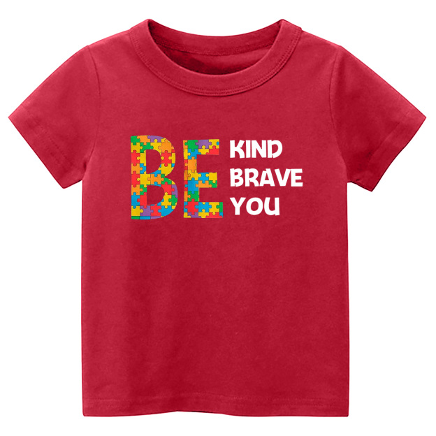 Be Kind Brave You School Shirt For Kids