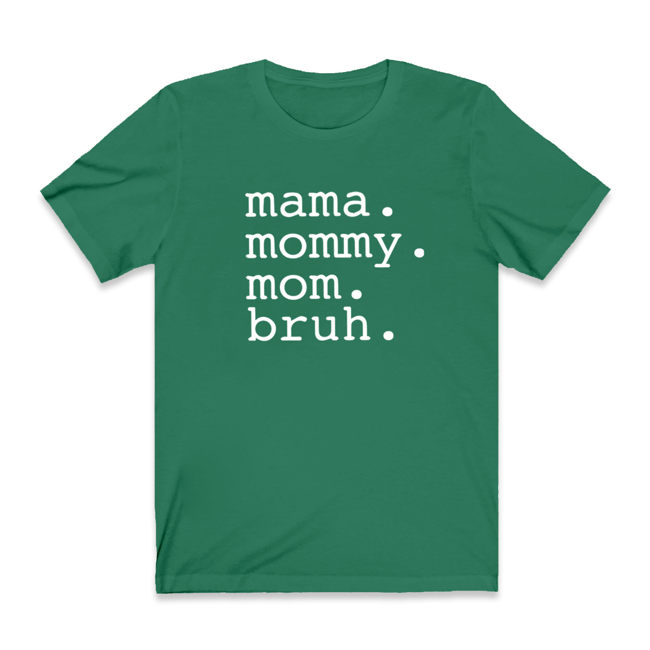 Funny Mother Shirt Mama Mommy Mom Bruh