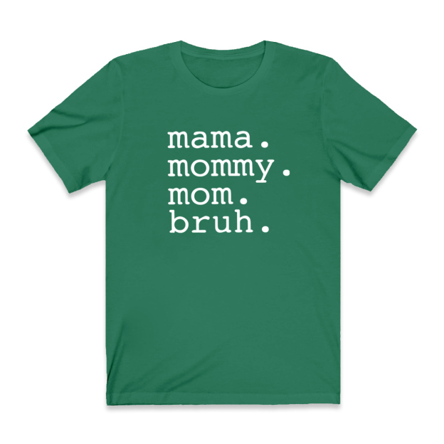 Funny Mother Shirt Mama Mommy Mom Bruh