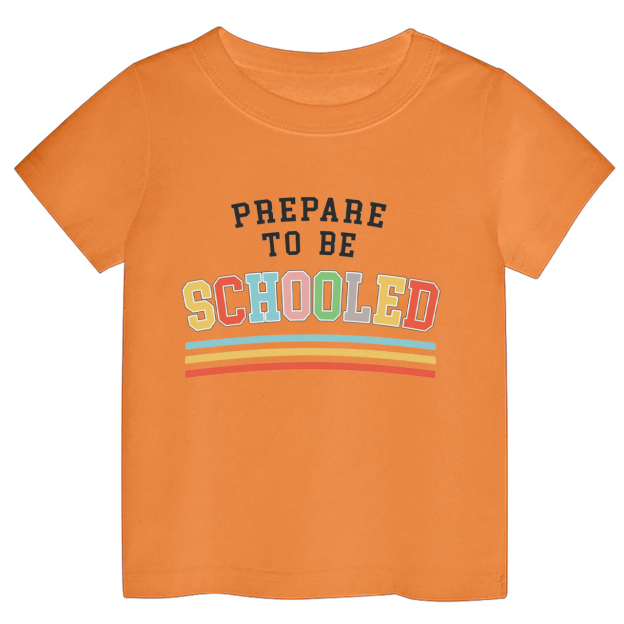 Prepare To Be Schooled Back To School Toddler Shirts