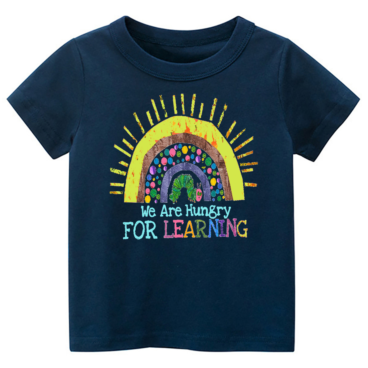 We Are Hungry For Learning Shirts For School Kids