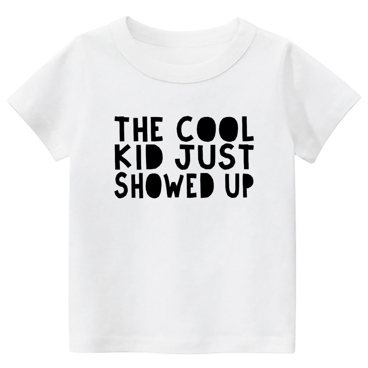 The Cool Kid Just Showed Up Kids Shirts