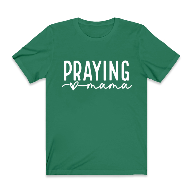Funny Praying Mama T-Shirt