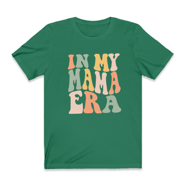 Funny Mom Shirt In My Mama Era
