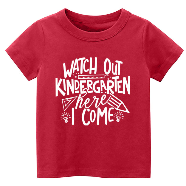Watch Out KINDERGARTEN Here I Come Shirt For Kids