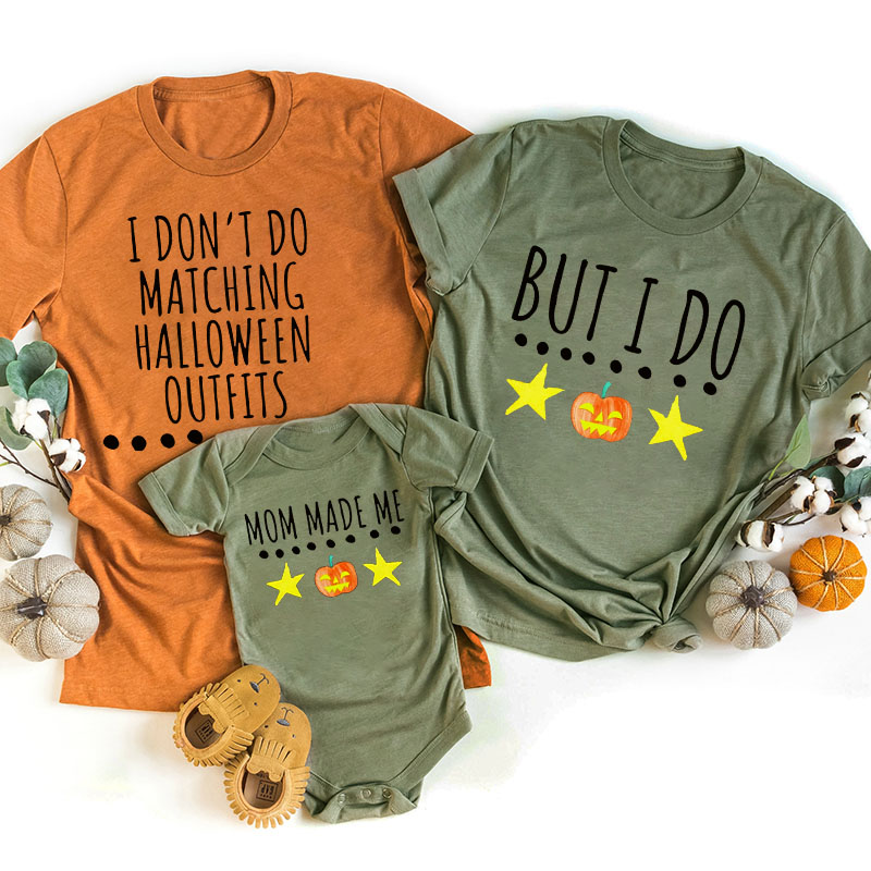 Don't Do Matching Halloween Outfits Family Matching T-Shirts
