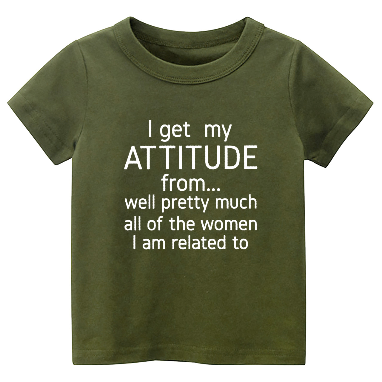I Get My Attitude From Pretty Much All Of The Women I’m Related To Kids Tees