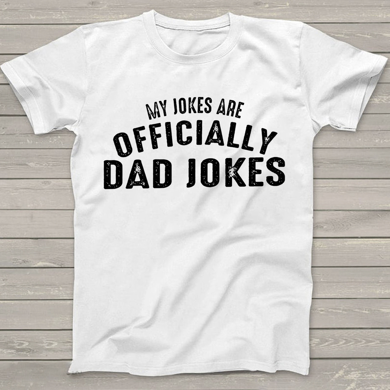 My Jokes Are Officially Dad Jokes Funny Dad T-shirt